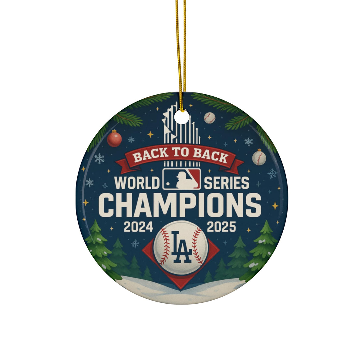 Back to Back Baseball Champions Ornament 2024 2025 – Ceramic, Heart, Circle, Snowflake Shapes – Funny Gift for Baseball Fans – Christmas Tree Decoration, Cheap Shipping (1, Snowflake)